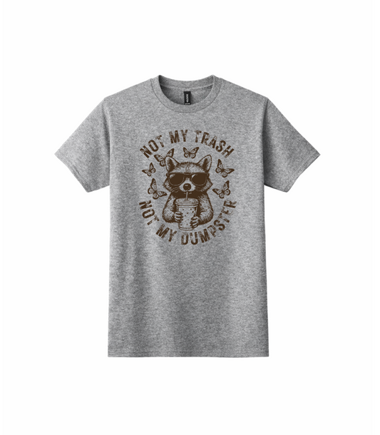 Not My Trash (Graphic Tee)