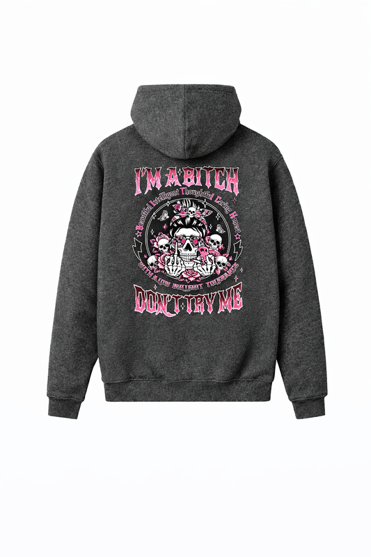 Don't Try Me Statement (Hoodie)