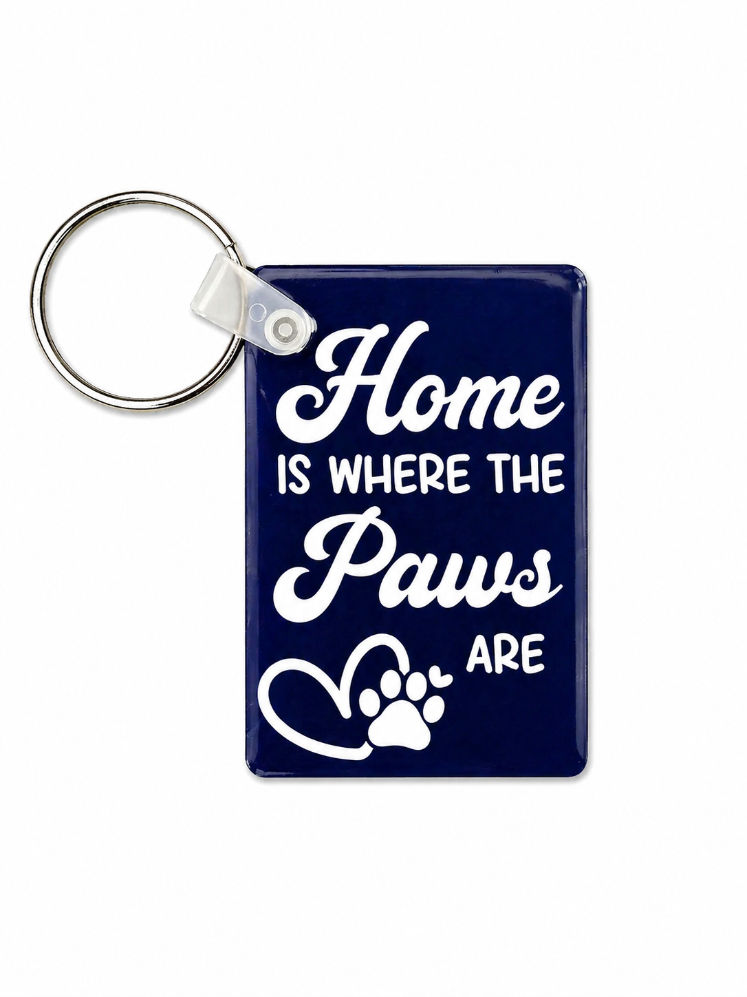 Home Is Where The Paws Are (Keychain)