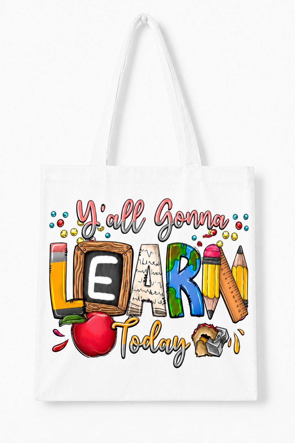 Y’all Gonna Learn Today (Tote Bag)