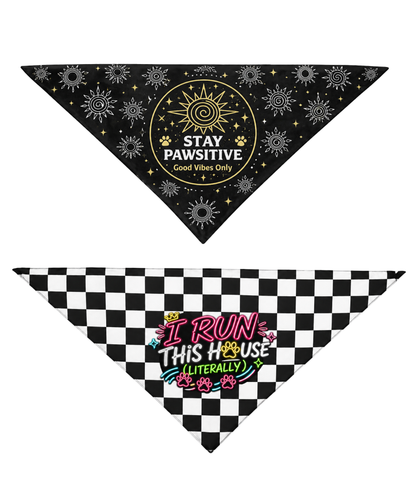 Stay Pawsitive/Run This House (Reversible)