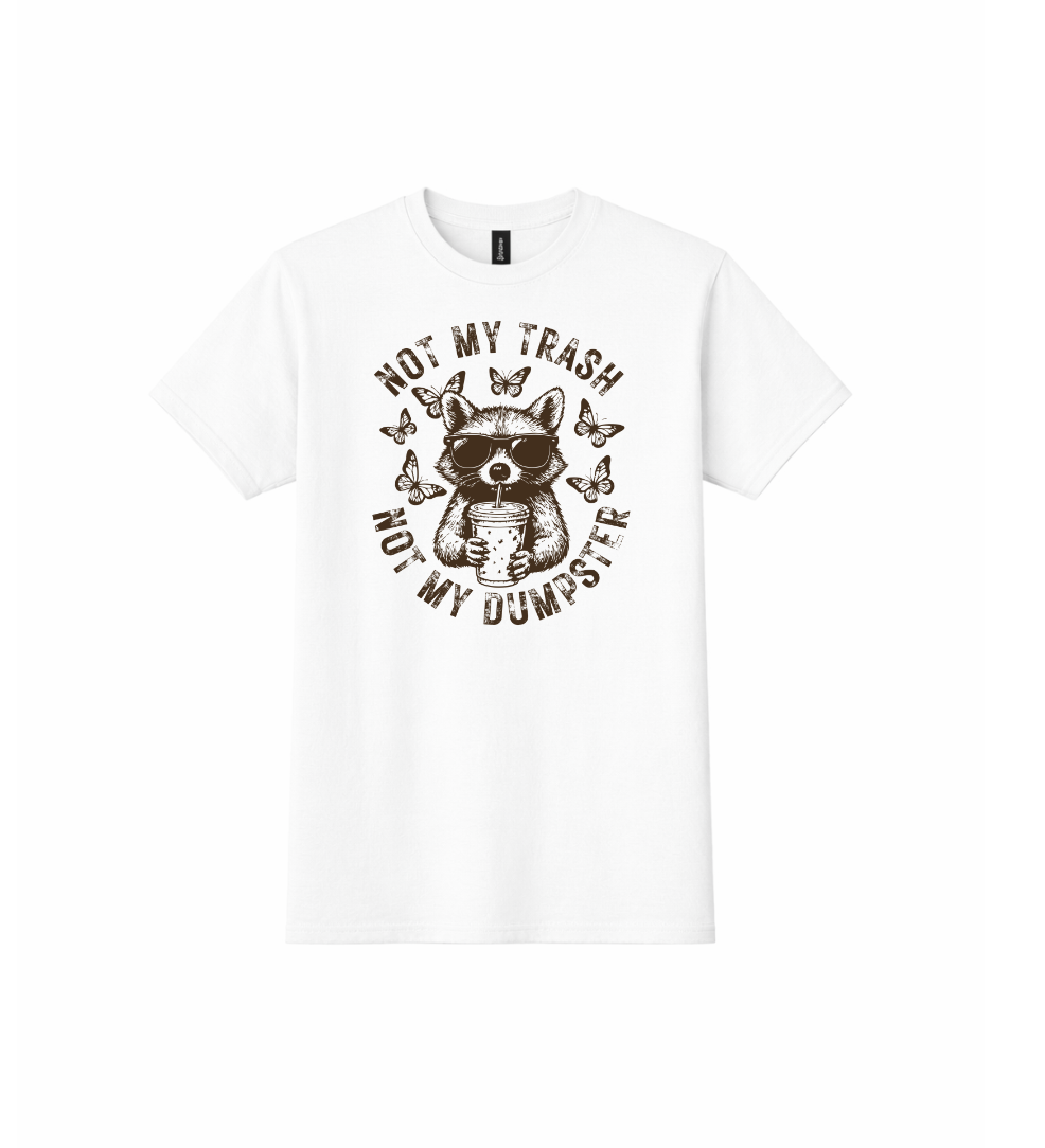 Not My Trash (Graphic Tee)