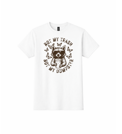 Not My Trash (Graphic Tee)