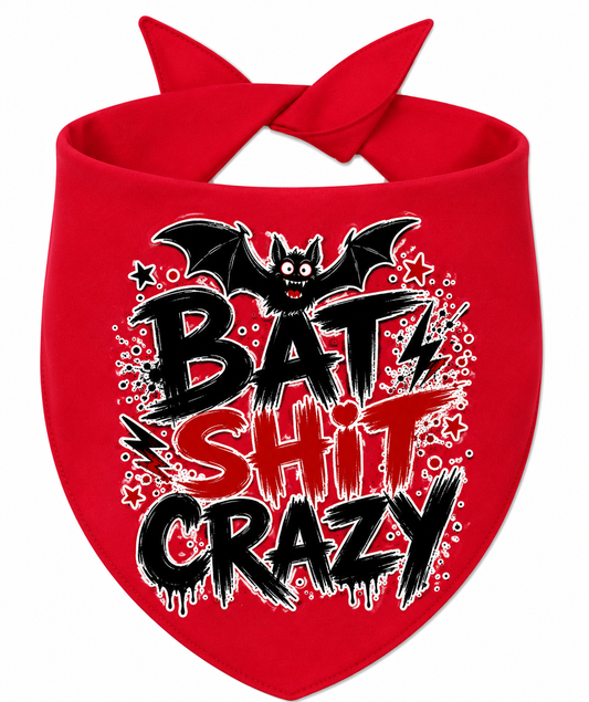 Bat Shit Crazy