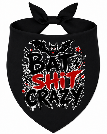 Bat Shit Crazy