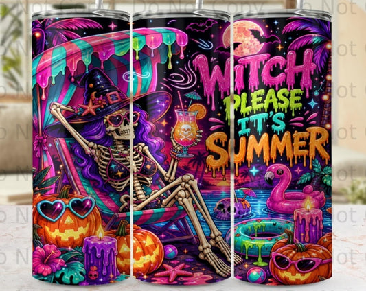 Witch, Please… It’s Summer 20oz Tumbler