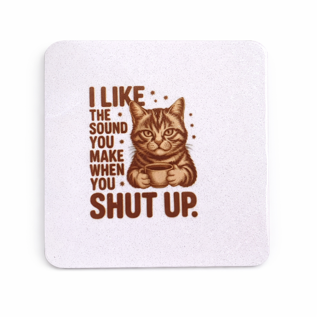 I Like the Sound You Make When You Shut Up (Magnet)